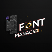 Aescripts Font Manager 2 Quản lý & Tối ưu Font chữ hiệu quả