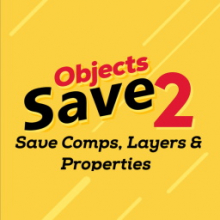 Aescripts Save Objects 2 – Tối ưu lưu đối tượng AE