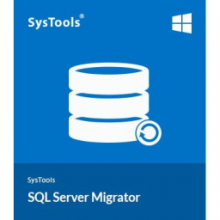 SysTools SQL Server Migrator: Di chuyển SQL Server dễ dàng và hiệu quả